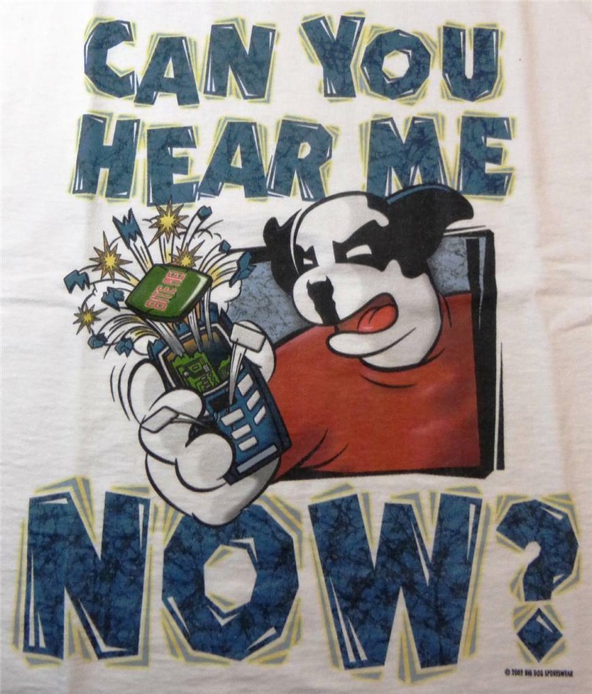 Can You Hear Me Now Big Dogs White Tee Shirt 2X 4X 6X Cell Phone Cotton New