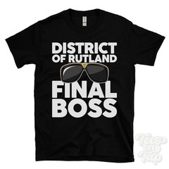 DISTRICT OF RUTLAND FINAL BOSS T-SHIRT funny xmas gift langham england ibiza