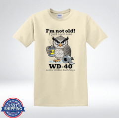 Im Not Old WD40 Duct Tape Shirt Funny Aging Mechanic Humor T-Shirt