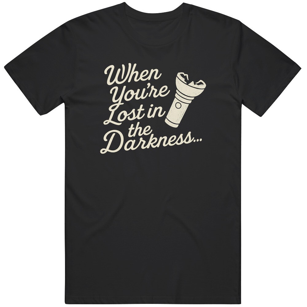 Cool When You’re Lost In The Darkness Last Of Us Tv Show Great Gift Idea