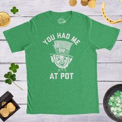 Mens You Had Me At Pot T Shirt Funny Saint Patricks Day Marijuana Leprechaun Tee