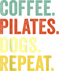 Coffee Pilates Dogs Repeat Funny Workout Lover Gift for Women T Shirt