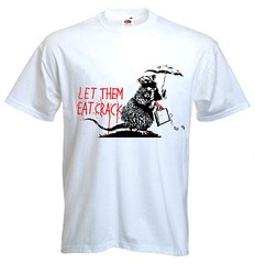 BANKSY LET THEM EAT CRACK T-SHIRT – Rat Urban – Choice Of Colours – S to XXXL