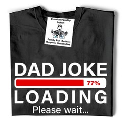Dad Joke Loading Please Wait T-Shirt Funny Novelty Fathers Grandad Mens Birthday