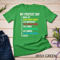 My Perfect Day Video Games Funny Cool Gamer Gift T-Shirt Unisex T-shirt