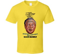 Easy Money Rodney Dangerfield Movie T Shirt