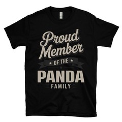 PROUD MEMBER OF THE PANDA FAMILY T-SHIRT surname last name heritage ancestry