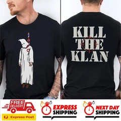 Kill the Klan Powerful Anti-KKK Statement Tee with Graphic Protest Art