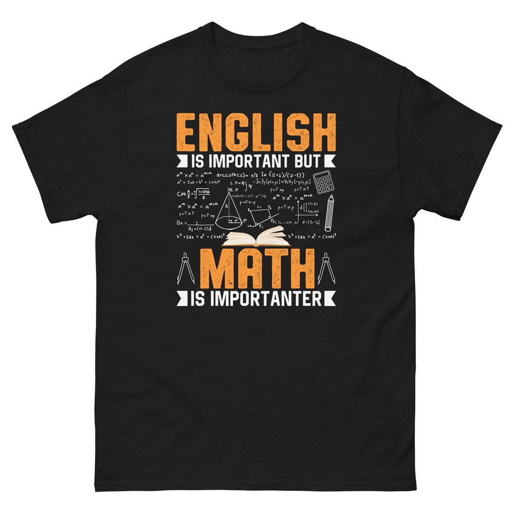 English Is Important but Math Is Importanter School Teacher Men’s Classic Tee