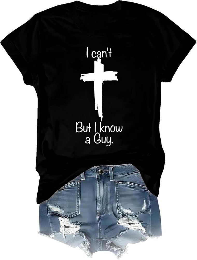 I Can’t but I Know a Guy T-shirt