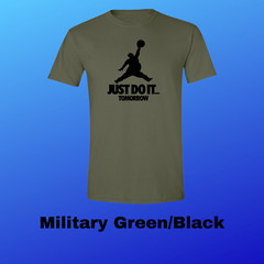 JUST DO IT… TOMORROW T-Shirt Funny Jumpman Jordan Air Parody With FREE DECAL!!