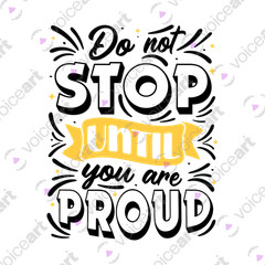 VOICEART Do Not Stop Motivational Lifestyle T-Shirt with Premium Quality Graphic