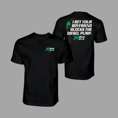 JH Diesel 4×4 I Bet Your Boyfriend Blocks The Pump T-Shirt – Funny Diesel Fuel G