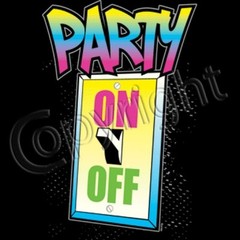 Party On Switch-Neon T Shirt You Choose Style, Size, Color Up to 4XL 10254