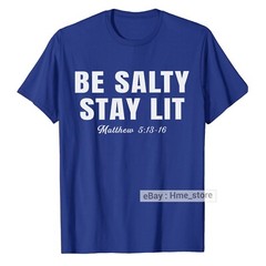 Be Salty and Stay Lit Bible Verse Matthew Jesus T-shirt for Christian God Tee