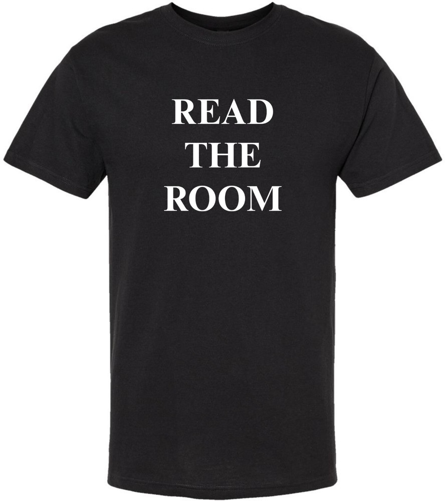 Read The Room Printed T-Shirt | Funny Sarcastic Graphic Tee for Smart People