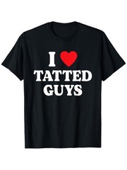 I Love Tatted Guys I Heart Tatted Guys Funny Tattoo Lover T-Shirt, Men’S bl