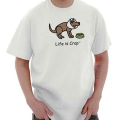 Life is Crap Sick Dog Cone Funny Pet Gift Womens or Mens Crewneck T Shirt Tee