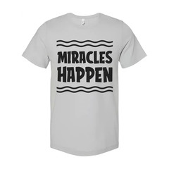 Unisex Christian T Shirt With Miracles Happen Graphic Design Inspirational Faith