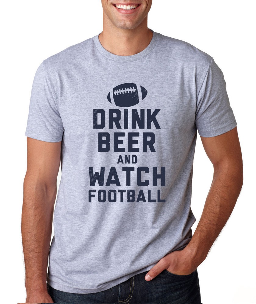 DRINK BEER WATCH FOOTBALL funny fantasy season nfl college game day T-Shirt