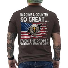 Imagine A Country So Great Even The People Who Hate It Refuse To Leave ON BACK