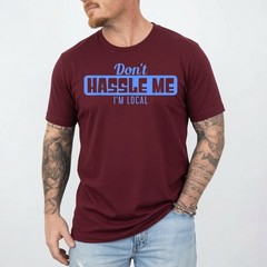 Don’T Hassle Me I’M Local – What About Bob Funny Movie T-Shirt