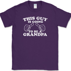 This Guy Is Going to Be a Grandpa T-Shirt Funny Expecting Pregnant Gift Text Tee