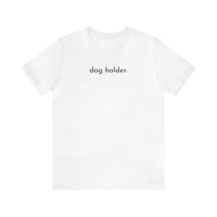 dog holder, Kurzarm, Heeren T-Shirt Unisex Jersey