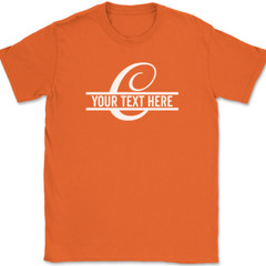 Letter C Monogram Your Text Here Custom T-Shirt Personalize Family Tee