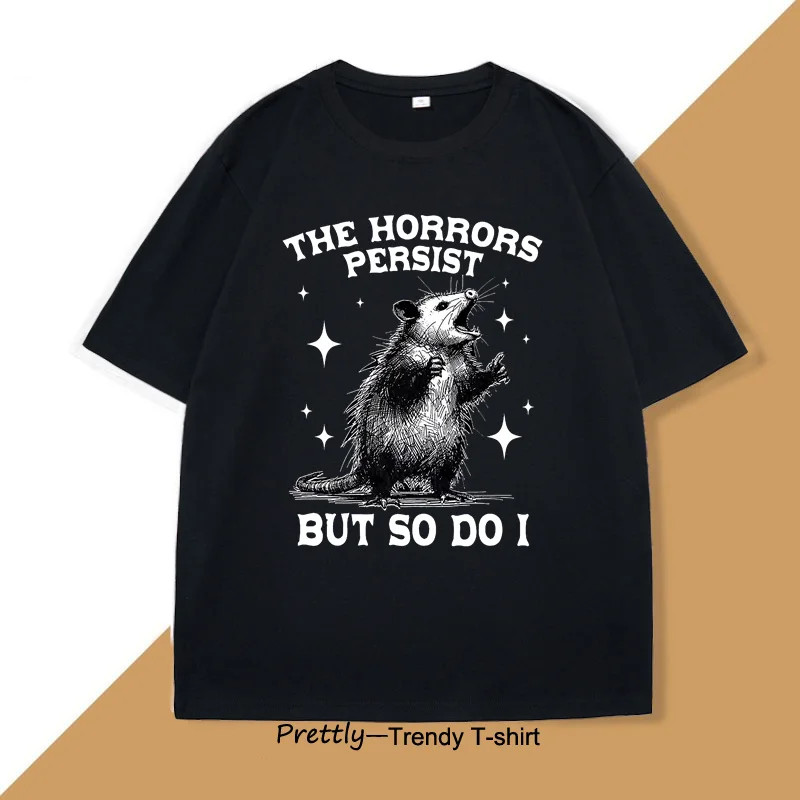 The Horrors Persist But So Do I T-Shirt Retro Opossum Funny Mental Health Tshirt