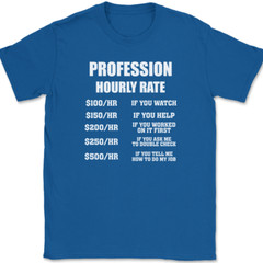 CUSTOM Profession Hourly Rate T-Shirt Funny Your Profession Here Text Tee