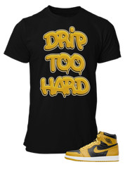 Tee to match Air Jordan Retro 1 Pollen Drip too Hard