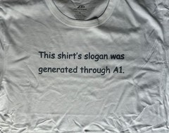 T-Shirt funny “This shirt’s slogan was generated through A1.” 60% cotton 40% pol