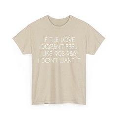 If The Love Doesnt Feel Like RNB Comfort