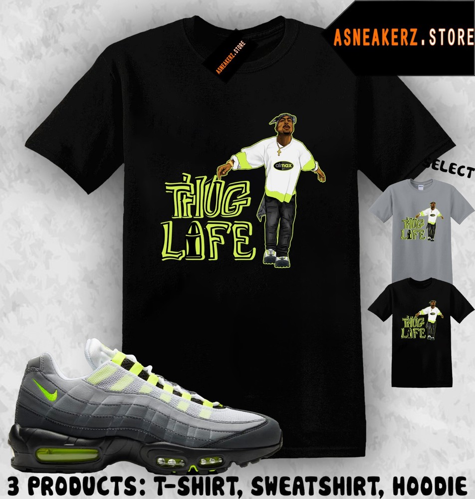 Tee Shirt Matching AM 95 Big Bubble Neon 2026 To Match Sneaker Sneakerhead Tupac