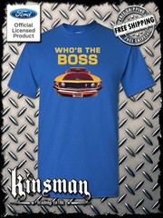 Ford Boss 302 Mustang Who’s The Boss T-Shirt – Official Licensed Product