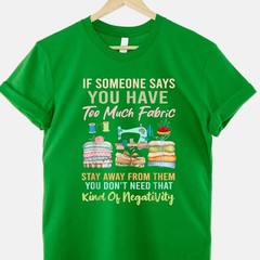 Too Much Fabric Sewing Quilting Humor Shirt, Quilter Funny T-Shirt Tee
