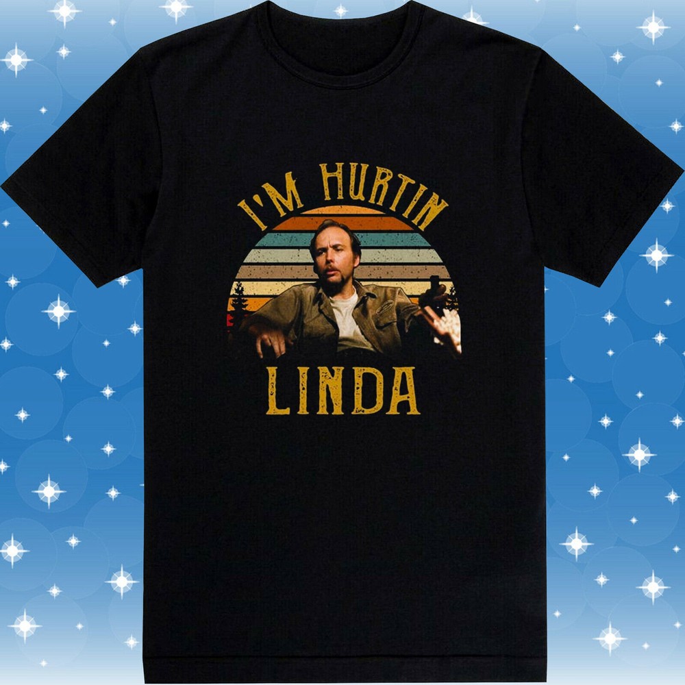 Doyle Hargraves Sling Blade I’m Hurting Linda T-Shirt Gift Us Size
