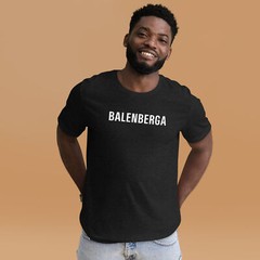 BALENBERGA T-shirt / ironic streetwear attitude funny unisex latino alv