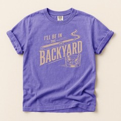Backyard Cigar Whiskey T Shirt, Funny Mens BBQ I’ll Be in the Backyard T-Shirt