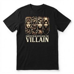 Sweetie i’m ok with being the villain medusa shirt