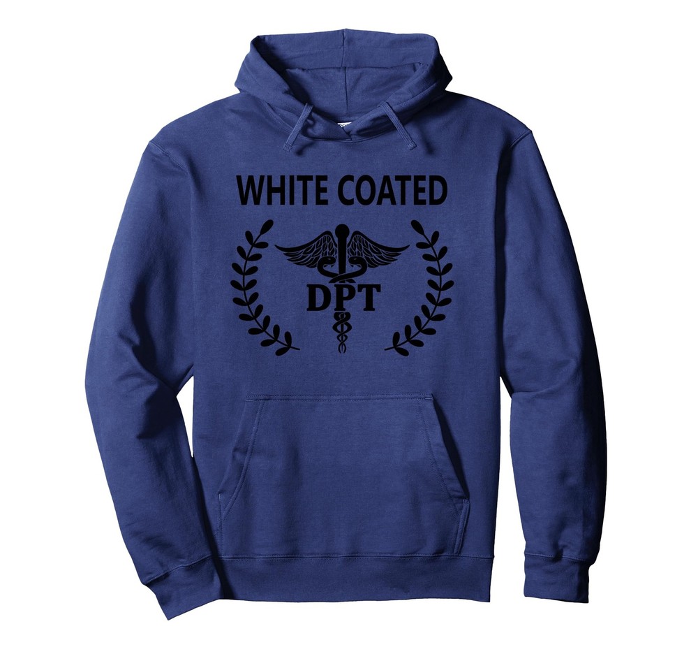 DPT Physical Therapy School Student PT White Coat Ceremony Pullover Hoodie