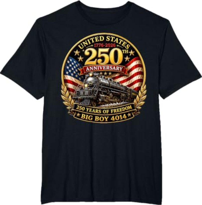 Big Boy 4014 Train 4th of July America 250th Anniversary T-Shirt