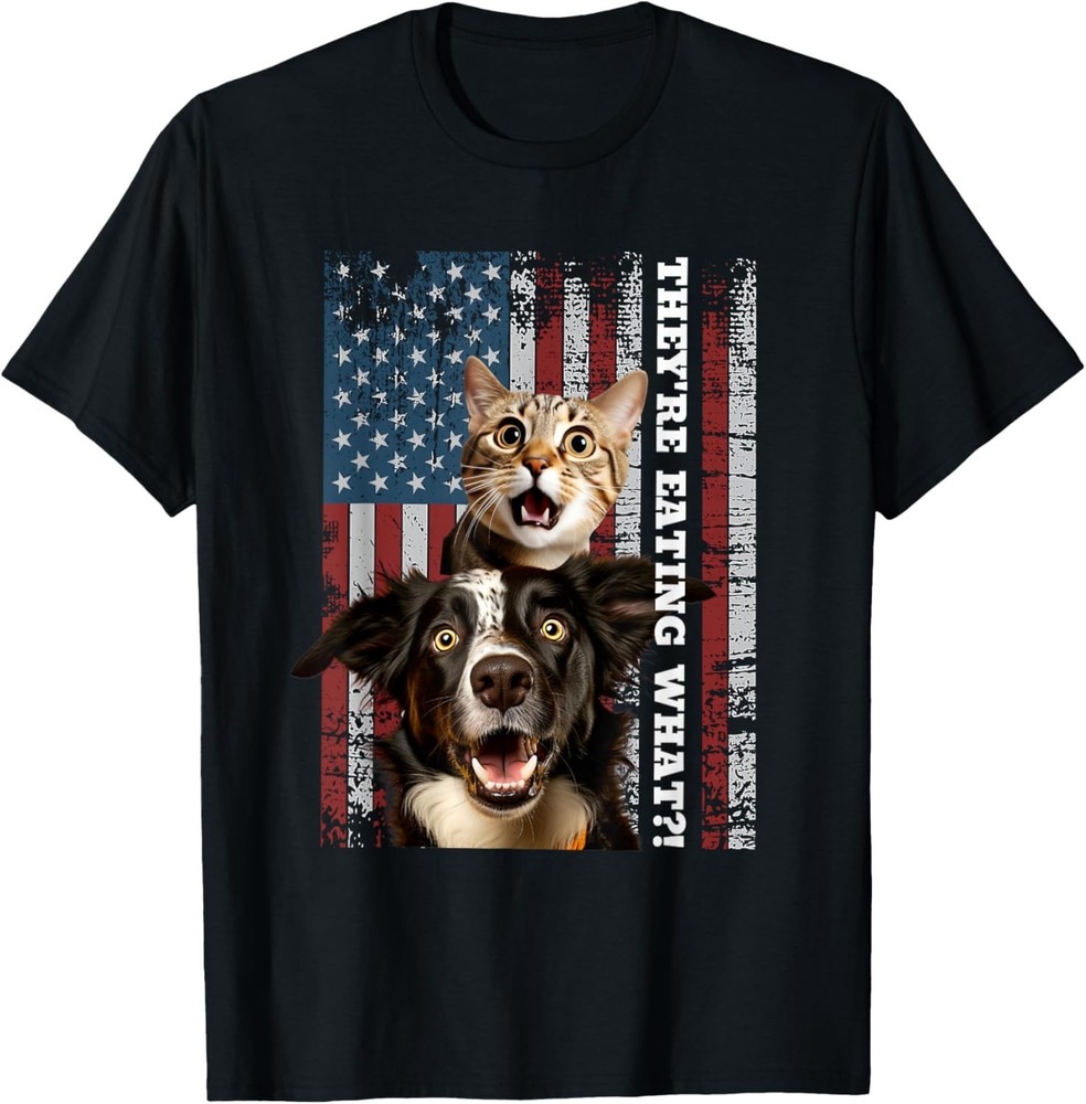 They’re Eating The Dogs Cats Pets Save Our Pets Tr-ump Funny Gift Unisex T-Shirt
