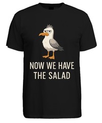 Now We Have The Salad Seagull Sarcastic Funny Cartoon Coast Mens T-Shirt