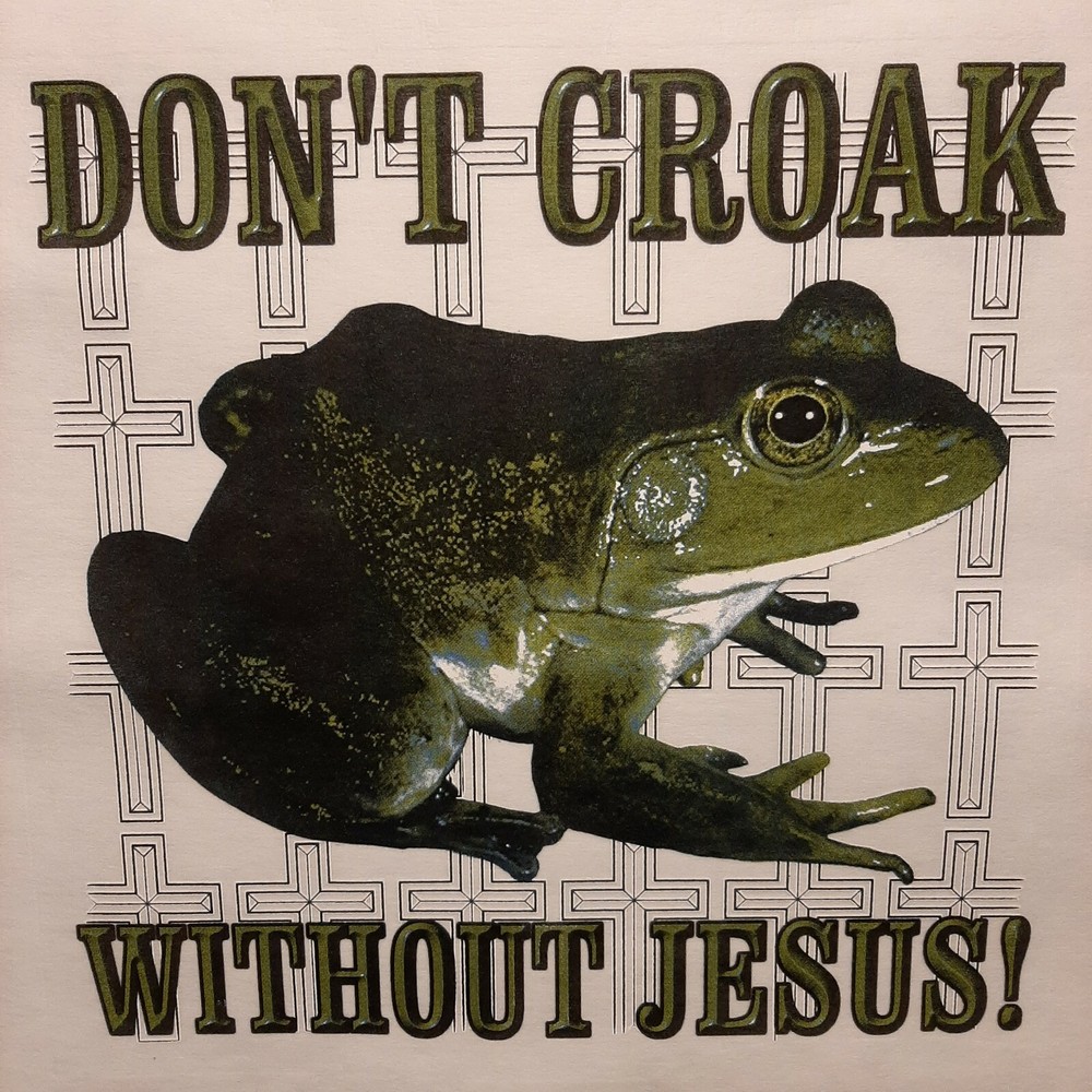CHRISTIAN OUTFITTERS DON’T CROAK WITHOUT JESUS SHIRT #1198