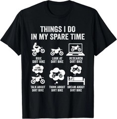 Share Things I Do in My Spare Time Funny Dirt Bike Motocross Biker Gift Unisex