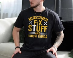 Fix Things Know Things Mechanic Handy Gift Gildan Tee Men