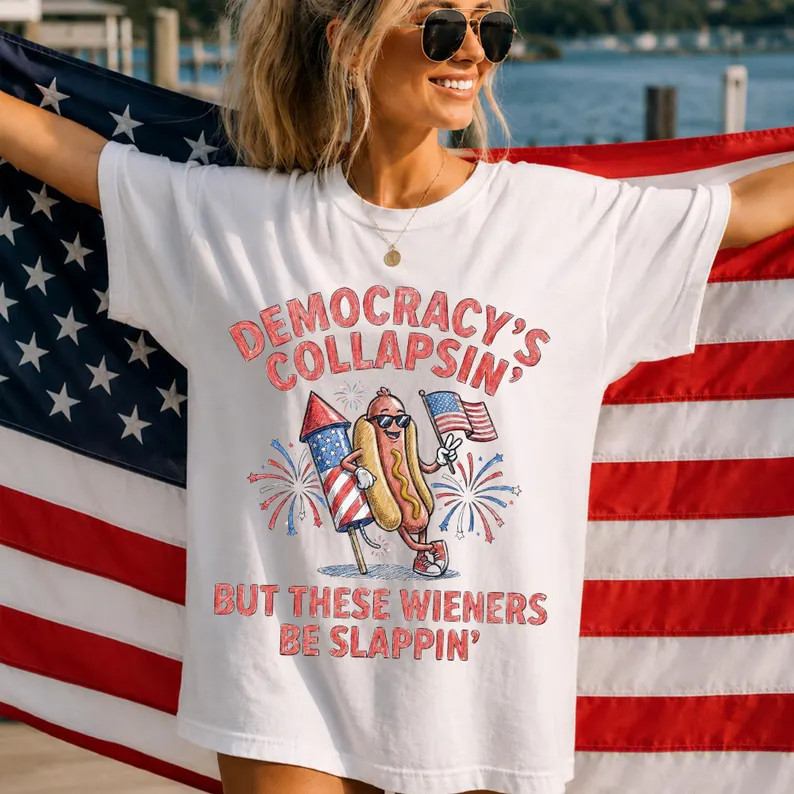 Democracy Collapsing Wieners Slappin T-Shirt Funny 4th of July Hot Dog Tee