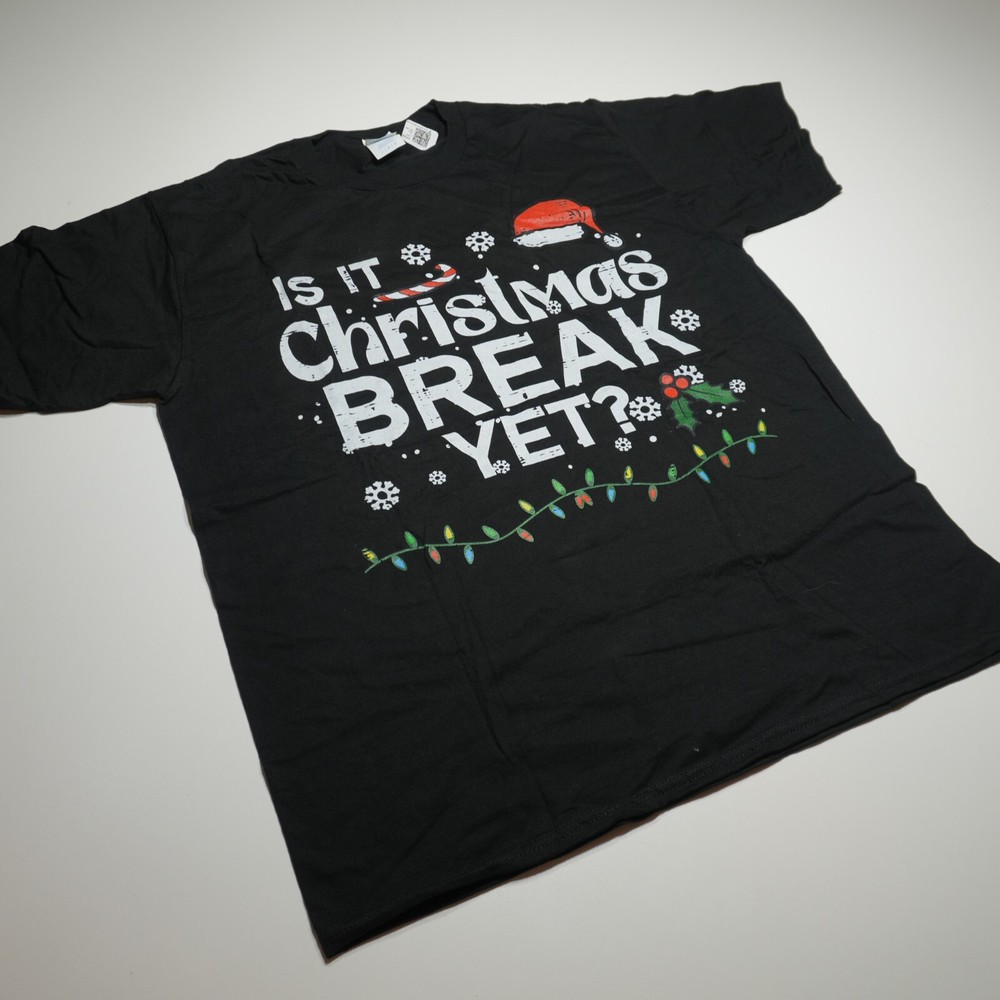 Port & Company T-Shirt Mens Large “Is It Christmas Break Yet?” Short Sleeve NWT